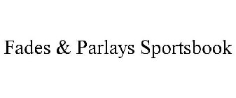 FADES & PARLAYS SPORTSBOOK