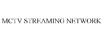 MCTV STREAMING NETWORK