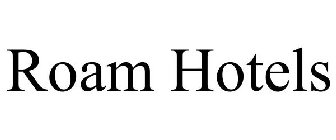 ROAM HOTELS
