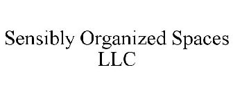 SENSIBLY ORGANIZED SPACES LLC