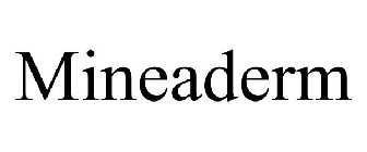 MINEADERM