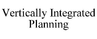 VERTICALLY INTEGRATED PLANNING