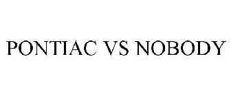 PONTIAC VS NOBODY