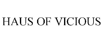 HAUS OF VICIOUS