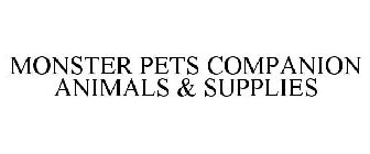 MONSTER PETS COMPANION ANIMALS & SUPPLIES