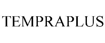 TEMPRAPLUS