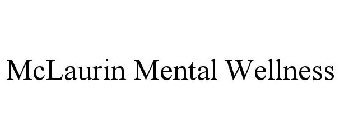 MCLAURIN MENTAL WELLNESS