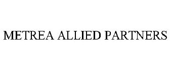 METREA ALLIED PARTNERS