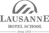 LAUSANNE HOTEL SCHOOL SINCE 1893