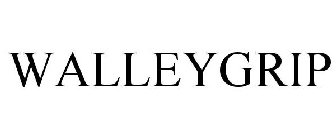 WALLEYGRIP