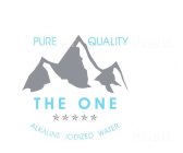 PURE QUALITY THE ONE IONIZED ALKALINE WATER