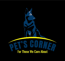 PET'S CORNER FOR THOSE WE CARE ABOUT