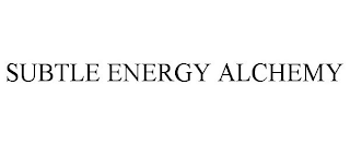 SUBTLE ENERGY ALCHEMY