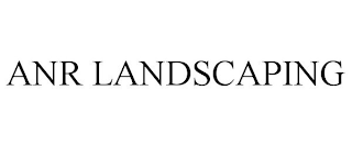 ANR LANDSCAPING