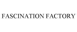 FASCINATION FACTORY
