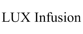 LUX INFUSION