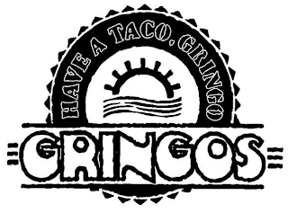 GRINGOS HAVE A TACO, GRINGO