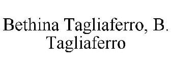 BETHINA TAGLIAFERRO, B. TAGLIAFERRO