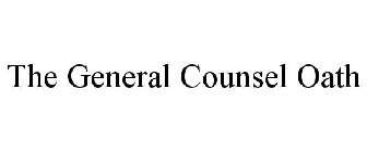 THE GENERAL COUNSEL OATH