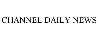 CHANNEL DAILY NEWS