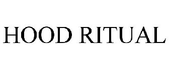 HOOD RITUAL