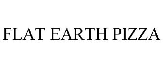 FLAT EARTH PIZZA