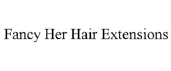 FANCY HER HAIR EXTENSIONS