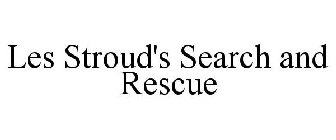 LES STROUD'S SEARCH AND RESCUE