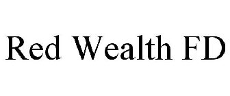 RED WEALTH FD