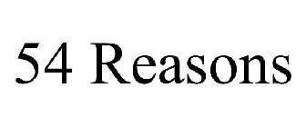 54 REASONS