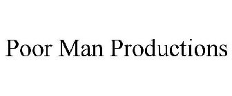 POOR MAN PRODUCTIONS