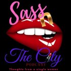 SASS N THE CITY PODCAST THOUGHTS FROM A SINGLE WOMEN