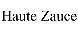 HAUTE ZAUCE