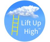 LIFT UP HIGH