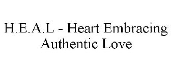 H.E.A.L - HEART EMBRACING AUTHENTIC LOVE