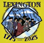 LEXINGTON · FREEDOM · HOPE · COMMUNITY · DIVERSITY · INDEPENDENCE · EQUITY · EDUCATION 1775-2025