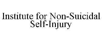 INSTITUTE FOR NON-SUICIDAL SELF-INJURY