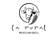 LA RURAL MEXICAN GRILL