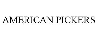 AMERICAN PICKERS