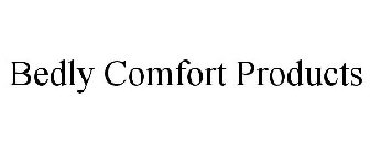 BEDLY COMFORT PRODUCTS