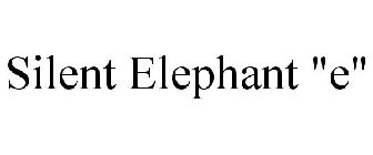 SILENT ELEPHANT 