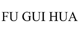 FU GUI HUA