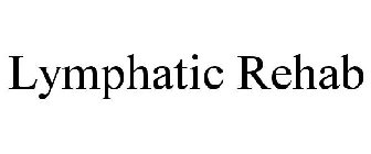 LYMPHATIC REHAB