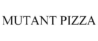 MUTANT PIZZA