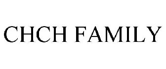 CHCH FAMILY