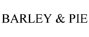 BARLEY & PIE