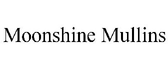 MOONSHINE MULLINS