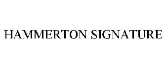 HAMMERTON SIGNATURE