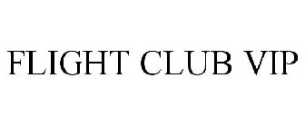 FLIGHT CLUB VIP
