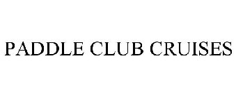 PADDLE CLUB CRUISES